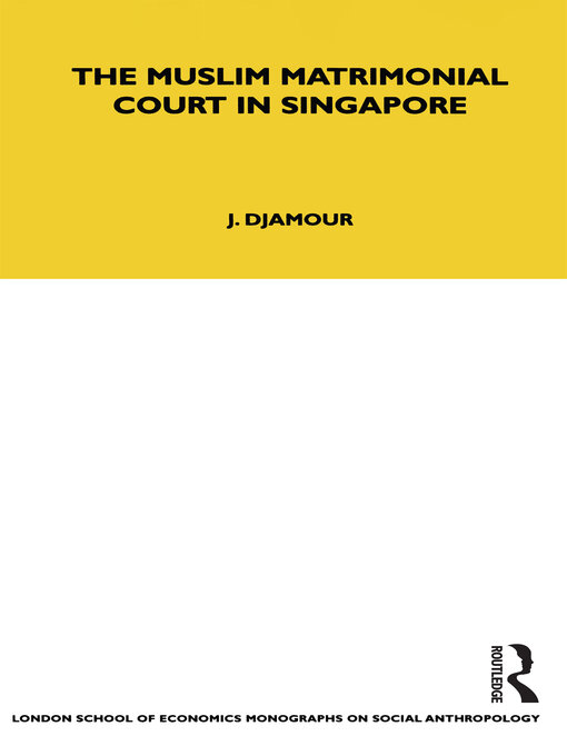 Title details for The Muslim Matrimonial Court in Singapore by Judith Djamour - Available